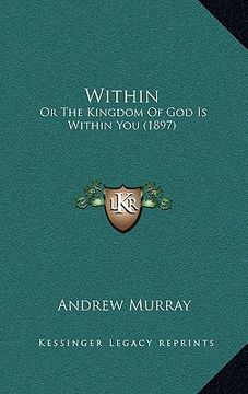 portada within: or the kingdom of god is within you (1897)