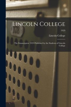 portada Lincoln College: The Emancipator 1929 Published by the Students of Lincoln College; 1929 (en Inglés)