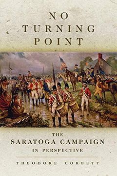 portada No Turning Point: The Saratoga Campaign in Perspective (Volume 32) (Campaigns and Commanders Series) (en Inglés)