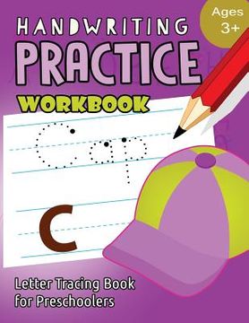portada Handwriting Practice Workbook Age 3+: tracing letters and numbers for preschool, Language Arts & Reading For Kids Ages 3-5 (en Inglés)