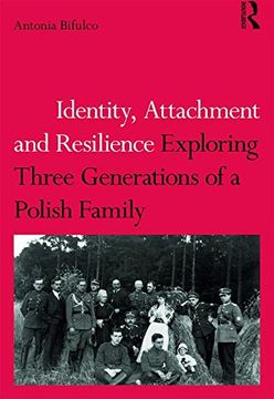 portada Identity, Attachment and Resilience: Exploring Three Generations of a Polish Family (en Inglés)