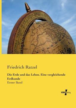 portada Die Erde und das Leben. Eine vergleichende Erdkunde (in German)