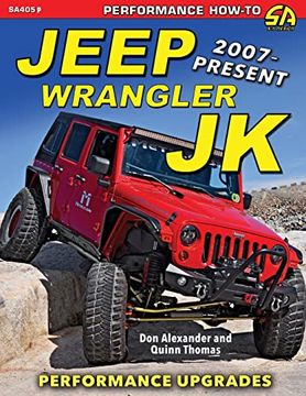 portada Jeep Wrangler jk 2007 - Present: Performance Upgrades (en Inglés)