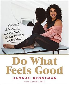 portada Do What Feels Good: Recipes, Remedies, and Routines to Treat Your Body Right 