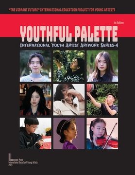portada Youthful Palette: International Youth Artist Artwork Series-4 (en Inglés)
