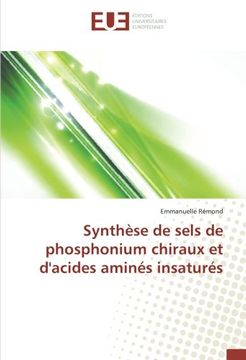 portada Synthèse de sels de phosphonium chiraux et d'acides aminés insaturés (French Edition)