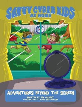 portada The Savvy Cyber Kids at Home: Adventures Beyond the Screen (en Inglés)