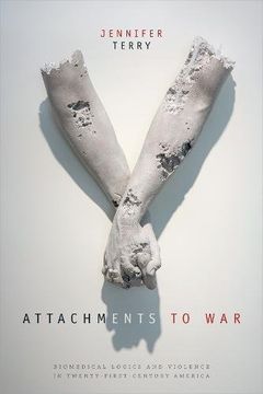 portada Attachments to War: Biomedical Logics and Violence in Twenty-First-Century America (Next Wave: New Directions in Women's Studies) (en Inglés)