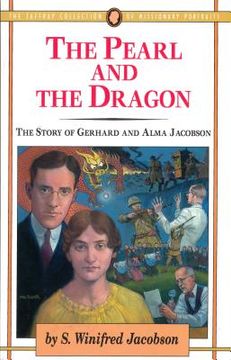 portada The Pearl and the Dragon: The Story of Gerhard and Alma Jacobson (en Inglés)