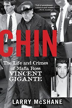 portada Chin: The Life and Crimes of Mafia Boss Vincent Gigante (en Inglés)