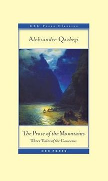 portada The Prose of the Mountains: Three Tales of the Caucasus (en Inglés)