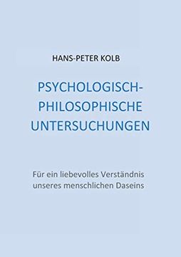 portada Psychologisch-Philosophische Untersuchungen: Für ein Liebevolles Verständnis Unseres Menschlichen Daseins (in German)
