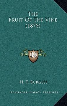 portada the fruit of the vine (1878) (en Inglés)