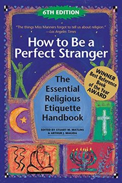 portada How To Be A Perfect Stranger : The Essential Religious Etiquette Handbook (en Inglés)