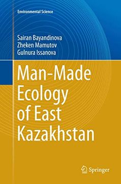 portada Man-Made Ecology of East Kazakhstan (Environmental Science) (en Inglés)