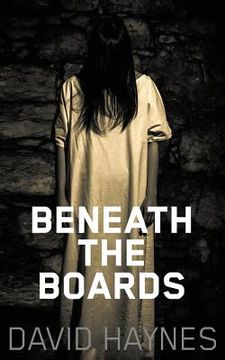 portada Beneath the Boards (en Inglés)