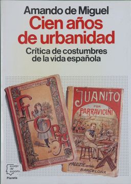 portada Cien Años de Urbanidad Critica de Costumbres de la Vida Española (3ª Ed. )
