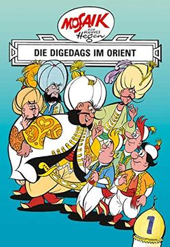 portada Mosaik von Hannes Hegen: Die Digedags im Orient, bd. 1 (Digedagbücher - Orient-Serie, Band 1) (in German)