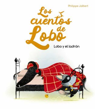 portada Lobo y el Ladron - los Cuentos de Lobo (in Spanish)