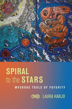 portada Spiral to the Stars: Mvskoke Tools of Futurity (en Inglés)