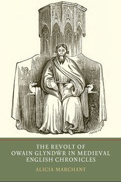portada The Revolt of Owain Glyndwr in Medieval English Chronicles (en Inglés)