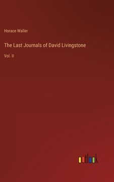 portada The Last Journals of David Livingstone: Vol. II (en Inglés)