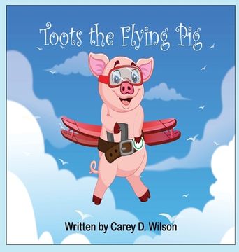 portada Toots the Flying Pig (en Inglés)