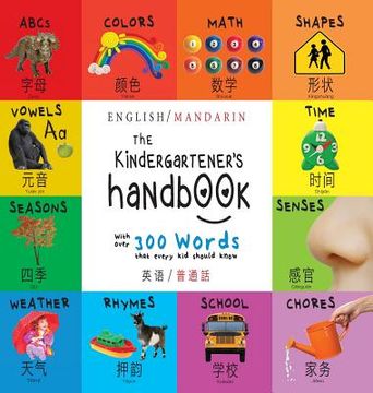 portada The Kindergartener's Handbook: Bilingual (English / Mandarin) (Ying yu - 英语 / Pu tong hua- 普通話) ABC's, Vowels, Mat