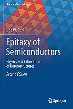 portada Epitaxy of Semiconductors: Physics and Fabrication of Heterostructures (Graduate Texts in Physics) (in English)