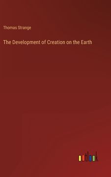 portada The Development of Creation on the Earth (in English)