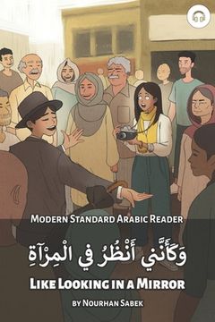 portada Like Looking in a Mirror: Modern Standard Arabic Reader (en Inglés)