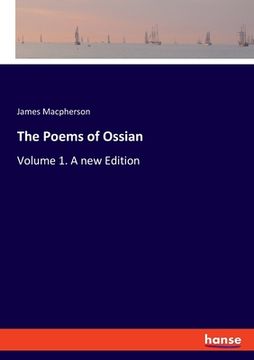 portada The Poems of Ossian: Volume 1. A new Edition (en Inglés)