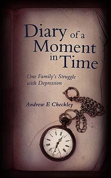 portada diary of a moment in time: one family's struggle with depression (en Inglés)