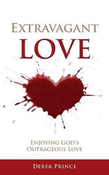 portada Extravagant Love: Enjoying God's Outrageous Love (en Inglés)