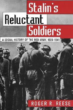 portada stalin's reluctant soldier: a social history of the red army, 1925-1941