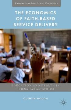 portada The Economics of Faith-Based Service Delivery: Education and Health in Sub-Saharan Africa (en Inglés)