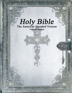 portada Holy Bible, The American Standard Version, Yahweh Edition (in English)