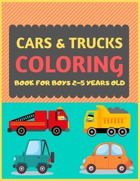 portada Cars & Trucks Coloring Book For Boys 2-5 Years old: Cool cars and vehicles trucks coloring book for kids & toddlers -trucks and cars for preschooler-c