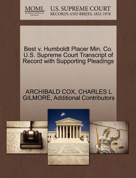 portada best v. humboldt placer min. co. u.s. supreme court transcript of record with supporting pleadings (in English)