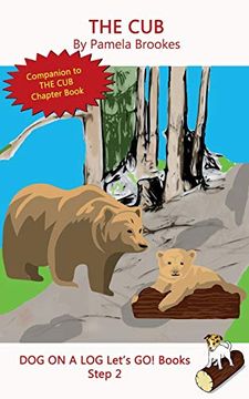 portada The Cub: Systematic Decodable Books for Phonics Readers and Folks With a Dyslexic Learning Style: Volume 10 (Dog on a log Let's go! Books) (in English)