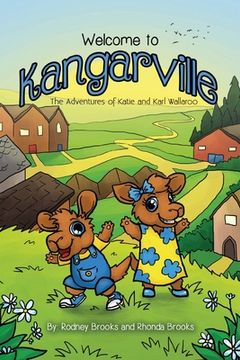 portada Welcome to Kangarville: The Adventures of Katie and Karl Wallaroo (in English)