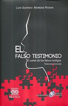 portada FALSO TESTIMONIO, EL. EL CARTEL DE LOS FALSOS TESTIGOS / 3 ED. / PD. (INCLUYE CD)