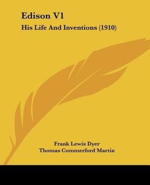 portada edison v1: his life and inventions (1910) (en Inglés)