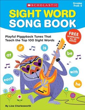 portada Sight Word Song Book: Playful Piggyback Tunes That Teach the top 100 Sight Words (en Inglés)