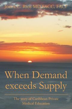 portada When Demand exceeds Supply: A story of Caribbean Private Medical Education (en Inglés)