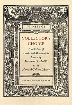 portada Collector’S Choice: A Selection of Books and Manuscripts Given by Harrison d. Horblit to the Harvard College Library (Houghton Library Publications) 