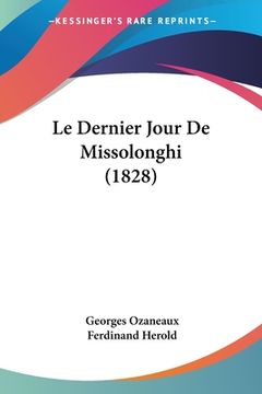 portada Le Dernier Jour De Missolonghi (1828) (en Francés)