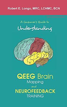portada A Consumer's Guide to Understanding Qeeg Brain Mapping and Neurofeedback Training (en Inglés)