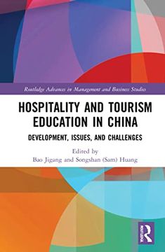 portada Hospitality and Tourism Education in China: Development, Issues, and Challenges (Routledge Advances in Management and Business Studies) (en Inglés)