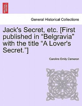 portada jack's secret, etc. [first published in "belgravia" with the title "a lover's secret."] (en Inglés)